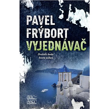 

Vyjednávač: Dráždit hada bosou nohou