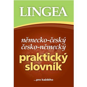 

Německo-český česko-německý praktický slovník: ...pro každého