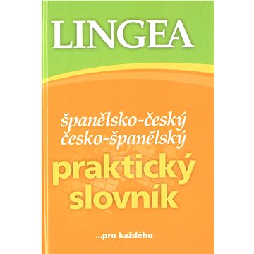 

Španělsko-český česko-španělský praktický slovník: ...pro každého