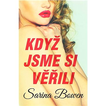 

Když jsme si věřili