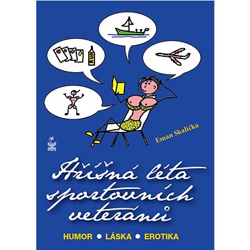 

Hříšná léta sportovních veteránů: Humor - Láska - Erotika
