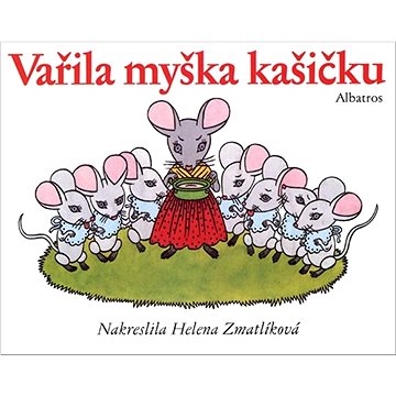

Vařila myška kašičku