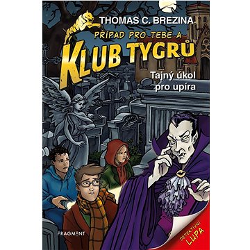 

Klub Tygrů Tajný úkol pro upíra