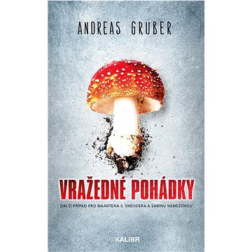 

Vražedné pohádky: Další případ pro Maartena S. Sneijdera a Sabinu Nemezovou