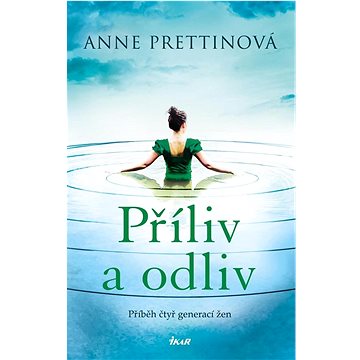 

Příliv a odliv: Příběh čtyř generací žen