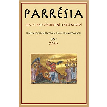 

Parrésia XV: Revue pro východní křesťanství