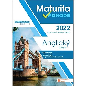 

Maturita v pohodě 2022 Anglický jazyk: Podle nového školského zákona