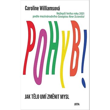 

Pohyb!: Jak tělo umí změnit mysl