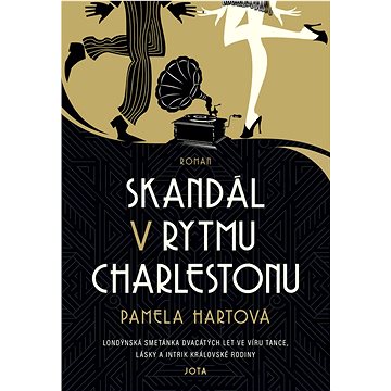 

Skandál v rytmu charlestonu: Londýnská smetánka dvacátých let ve víru tance, lásky a intrik královsk