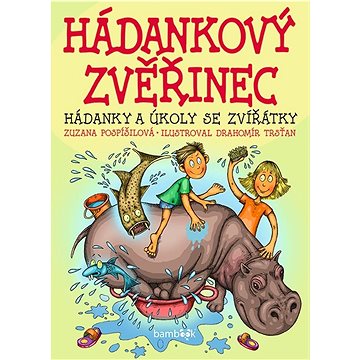 

Hádankový zvěřinec: Hádanky a úkoly se zvířátky