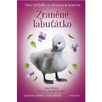 

Nové příběhy se šťastným koncem Zraněné labuťátko
