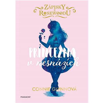 

Zápisky z Rosewoodu Princezna v nesnázích