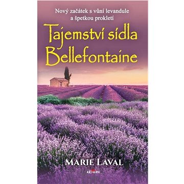 

Tajemství sídla Bellefontaine: Nový začátek s vůní levandule a špetkou prokletí