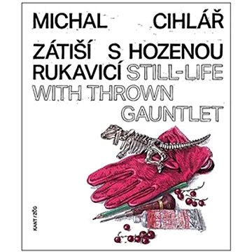 

Zátiší s hozenou rukavicí: Still-Life With Thrown Gauntlet