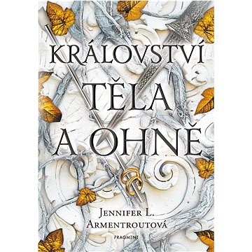 

Království těla a ohně