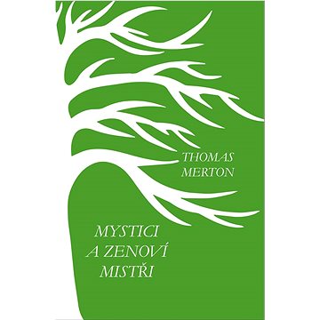 

Mystici a zenoví mistři