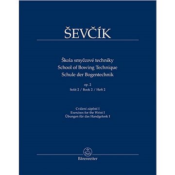 

Škola smyčcové techniky op. 2, sešit 2: Cvičení zápěstí I