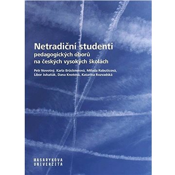 

Netradiční studenti pedagogických oborů na českých vysokých školách