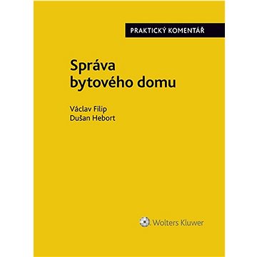

Správa bytového domu Praktický komentář