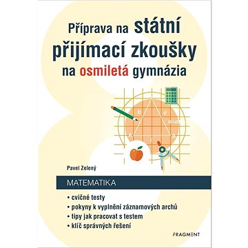 

Příprava na státní přijímací zkoušky na osmiletá gymnázia: Matematika