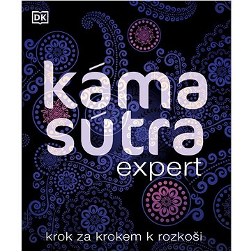

Kámasútra expert: krok za krokem k rozkoši