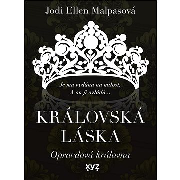

Královská láska Opravdová královna: Je mu vydána na milost. A on ji ovládá...