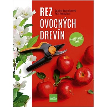 

Rez ovocných drevín: Ovocné stromy a kry