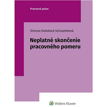 

Neplatné skončenie pracovného pomeru