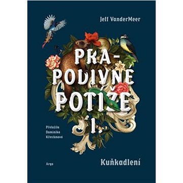 

Prapodivné potíže I: Kuňkadlení