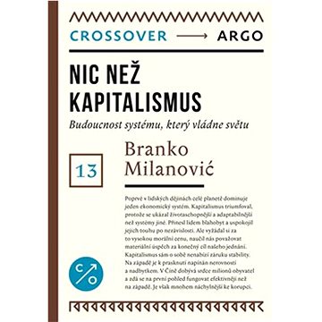 

Nic než kapitalismus: Budoucnost systému, který vládne světu