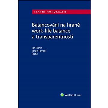 

Balancování na hraně work-life balance a transparentnosti