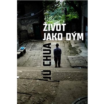 

Život jako dým