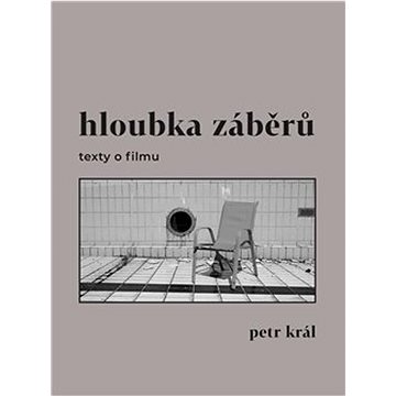 

Hloubka záběrů: texty o filmu
