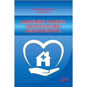 

Manažment domácej ošetrovateľskej starostlivosti II