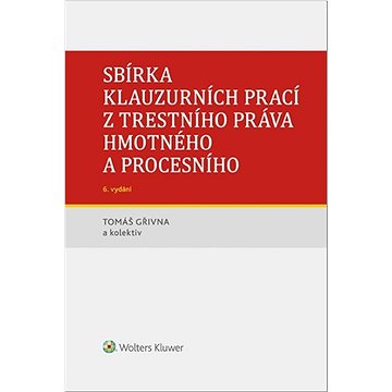 

Sbírka klauzurních prací z trestního práva hmotného a procesního