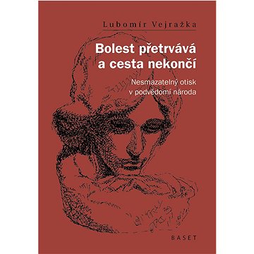 

Bolest přetrvává a cesta nekončí: Nesmazatelný otisk v podvědomí národa