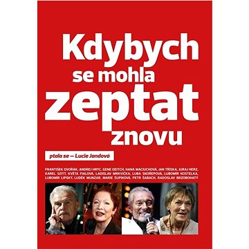 

Kdybych se mohla zeptat znovu: ptala se - Lucie Jandová