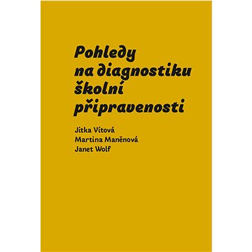 

Pohledy na diagnostiku školní připravenosti