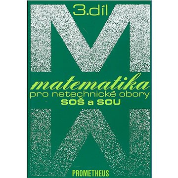 

Matematika pro netechnické obory SOŠ a SOU 3.díl