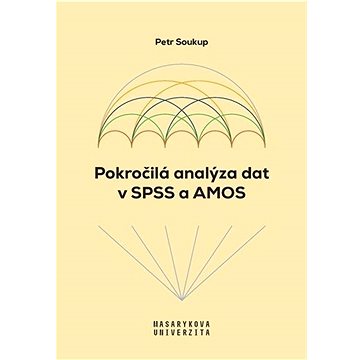 

Pokročilá analýza dat v SPSS a AMOS