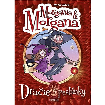 

Morgavsa a Morgana: Dračie pestúnky