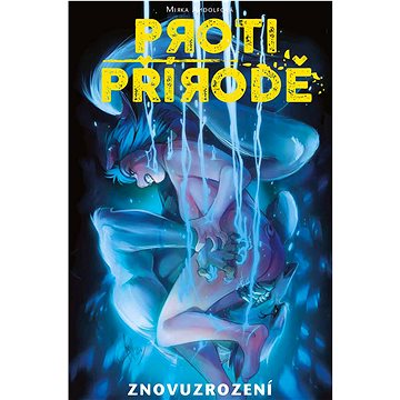 

Proti přírodě Znovuzrození