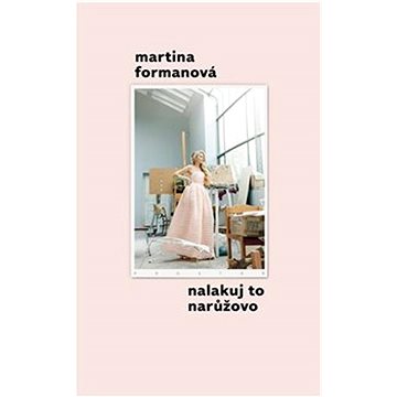 

Nalakuj to narůžovo
