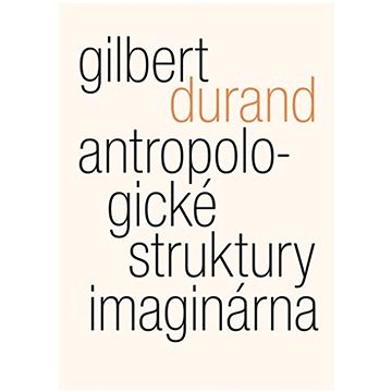

Antropologické struktury imaginárna