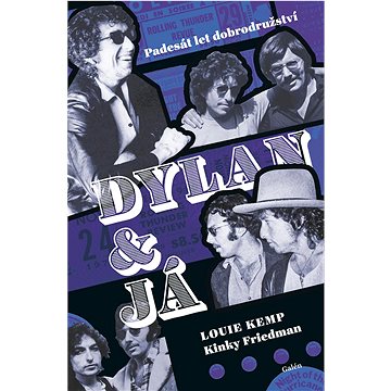 

Dylan a já: Padesát let dobrodružství