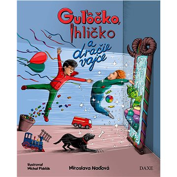 

Guľôčko, Ihličko a dračie vajce