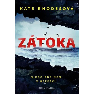 

Zátoka: Nikdo zde není v bezpečí