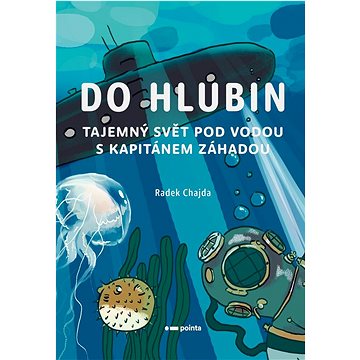 

Do hlubin: Tajemný svět pod vodou s kapitánem Záhadou