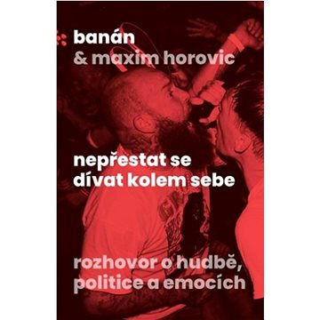 

Nepřestat se dívat kolem sebe: Rozhovor o hudbě, politice a emocích