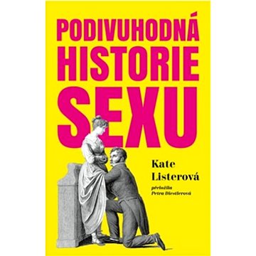 

Podivuhodná historie sexu